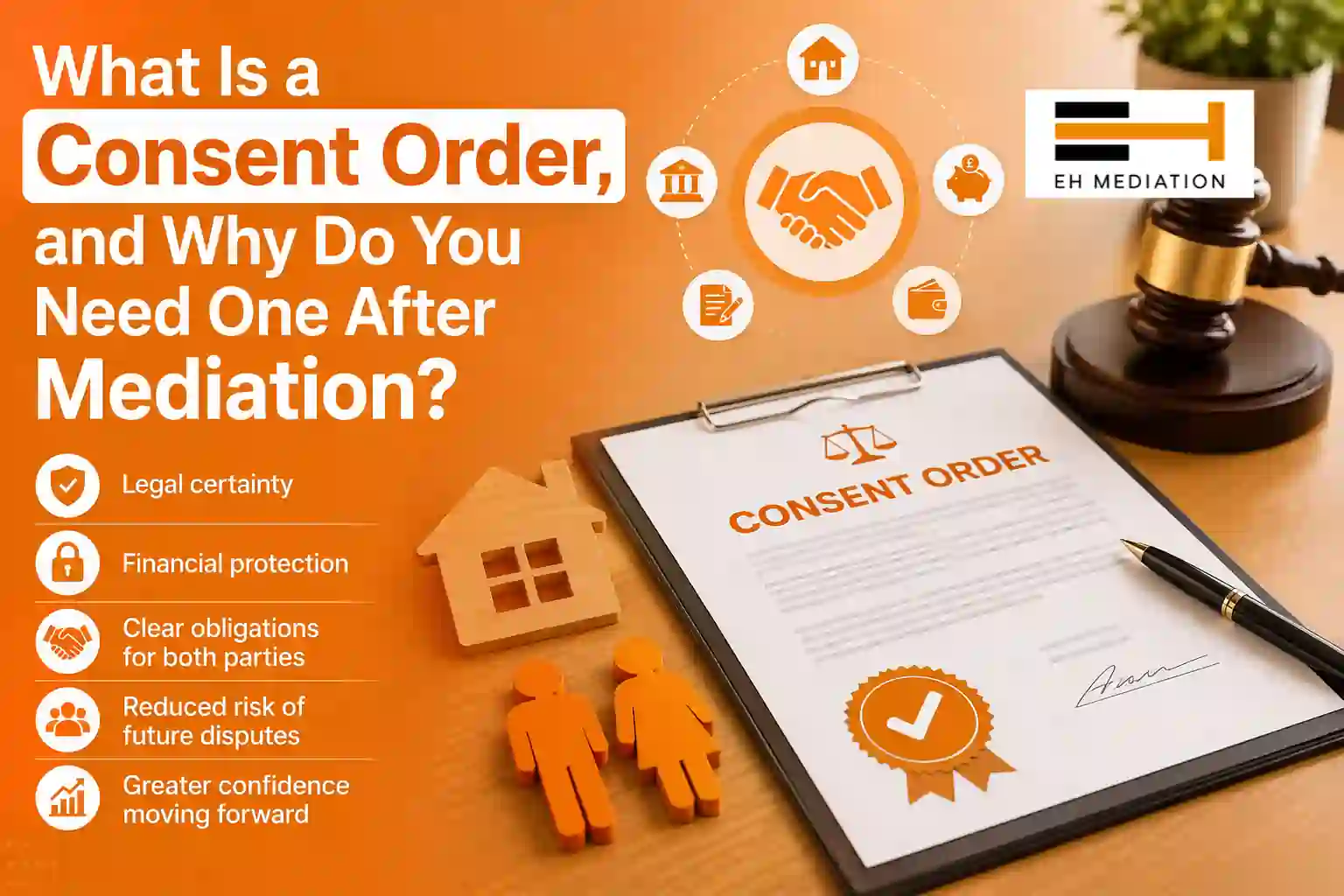 What Is a Consent Order, and Why Do You Need One After Mediation Crediton?